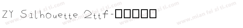 ZY Silhouette 2ttf字体转换